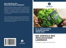 Portada del libro de DIE VORTEILE DES ÖKOLOGISCHEN LANDBAUS