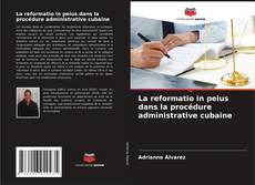 Capa do livro de La reformatio in peius dans la procédure administrative cubaine 