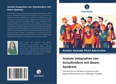 Soziale Integration von Schulkindern mit Down-Syndrom kitap kapağı