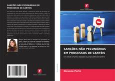 Copertina di SANÇÕES NÃO PECUNIÁRIAS EM PROCESSOS DE CARTÉIS
