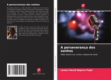 A perseverança dos sonhos kitap kapağı