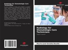 Couverture de Radiology for Stomatologic Care Technicians