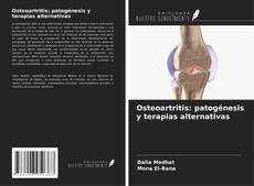 Portada del libro de Osteoartritis: patogénesis y terapias alternativas