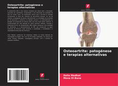 Buchcover von Osteoartrite: patogénese e terapias alternativas