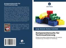 Bookcover of Komponentensuite für Textvisualisierung