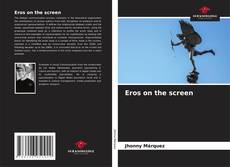 Bookcover of Eros on the screen