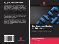 Capa do livro de Das águas residuais à justiça social 