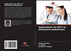 Capa do livro de Applications du CBCT en dentisterie pédiatrique 