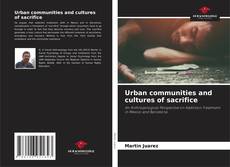 Portada del libro de Urban communities and cultures of sacrifice