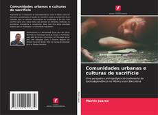 Capa do livro de Comunidades urbanas e culturas de sacrifício 