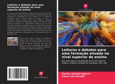 Capa do livro de Leituras e debates para uma formação situada no nível superior de ensino 