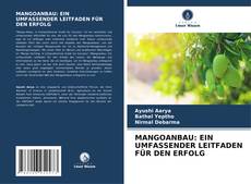 Capa do livro de MANGOANBAU: EIN UMFASSENDER LEITFADEN FÜR DEN ERFOLG 