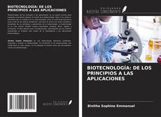 Bookcover of BIOTECNOLOGÍA: DE LOS PRINCIPIOS A LAS APLICACIONES