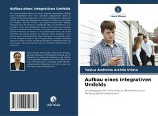 Bookcover of Aufbau eines integrativen Umfelds