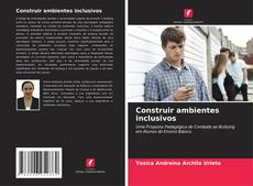 Portada del libro de Construir ambientes inclusivos