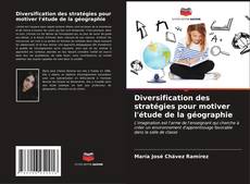 Portada del libro de Diversification des stratégies pour motiver l'étude de la géographie