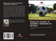 Capa do livro de Essais sur le sport, la socialité, l'éducation et les bars 