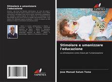 Bookcover of Stimolare e umanizzare l'educazione