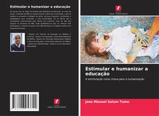 Capa do livro de Estimular e humanizar a educação 
