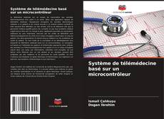 Buchcover von Système de télémédecine basé sur un microcontrôleur