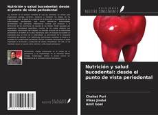 Nutrición y salud bucodental: desde el punto de vista periodontal kitap kapağı