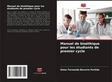 Manuel de bioéthique pour les étudiants de premier cycle kitap kapağı