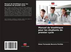 Portada del libro de Manuel de bioéthique pour les étudiants de premier cycle