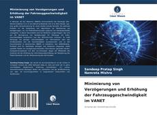 Bookcover of Minimierung von Verzögerungen und Erhöhung der Fahrzeuggeschwindigkeit im VANET