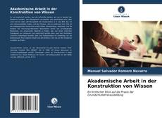 Bookcover of Akademische Arbeit in der Konstruktion von Wissen