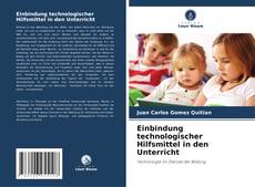 Portada del libro de Einbindung technologischer Hilfsmittel in den Unterricht