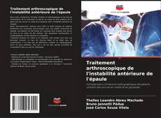 Bookcover of Traitement arthroscopique de l'instabilité antérieure de l'épaule