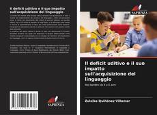 Bookcover of Il deficit uditivo e il suo impatto sull'acquisizione del linguaggio