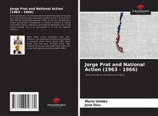 Portada del libro de Jorge Prat and National Action (1963 - 1966)