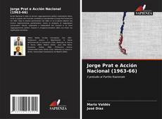 Portada del libro de Jorge Prat e Acción Nacional (1963-66)