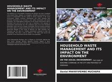 Copertina di HOUSEHOLD WASTE MANAGEMENT AND ITS IMPACT ON THE ENVIRONMENT