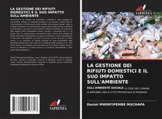 Buchcover von LA GESTIONE DEI RIFIUTI DOMESTICI E IL SUO IMPATTO SULL'AMBIENTE