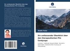 Capa do livro de Ein umfassender Überblick über den therapeutischen Pilz Cordyceps 