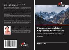 Capa do livro de Una rassegna completa sul fungo terapeutico Cordyceps 