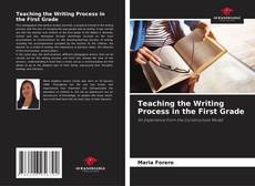 Capa do livro de Teaching the Writing Process in the First Grade 