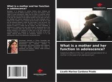 Portada del libro de What is a mother and her function in adolescence?