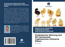 Bookcover of Probiotische Wirkung Auf Mit Salmonella Typhimurium Infizierte Küken