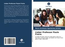 Buchcover von Lieber Professor Paulo Freire
