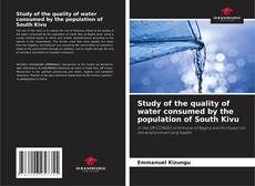 Bookcover of Study of the quality of water consumed by the population of South Kivu