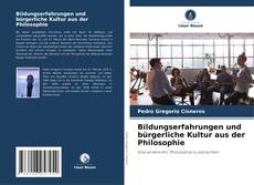 Buchcover von Bildungserfahrungen und bürgerliche Kultur aus der Philosophie