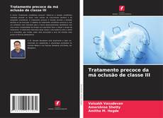 Bookcover of Tratamento precoce da má oclusão de classe III