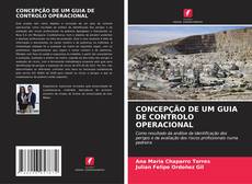 Bookcover of CONCEPÇÃO DE UM GUIA DE CONTROLO OPERACIONAL