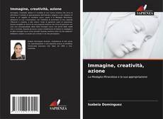 Bookcover of Immagine, creatività, azione