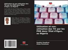 Capa do livro de Utilisation et non-utilisation des TIC par les PME dans l'État d'Ogun, au Nigeria 