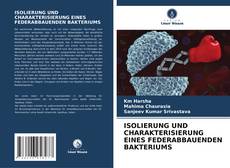 Обложка ISOLIERUNG UND CHARAKTERISIERUNG EINES FEDERABBAUENDEN BAKTERIUMS