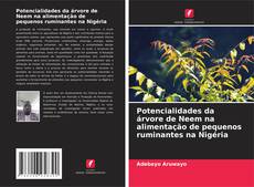 Buchcover von Potencialidades da árvore de Neem na alimentação de pequenos ruminantes na Nigéria